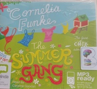 The Summer Gang written by Cornelia Funke performed by Caroline Goodall on MP3 CD (Unabridged)